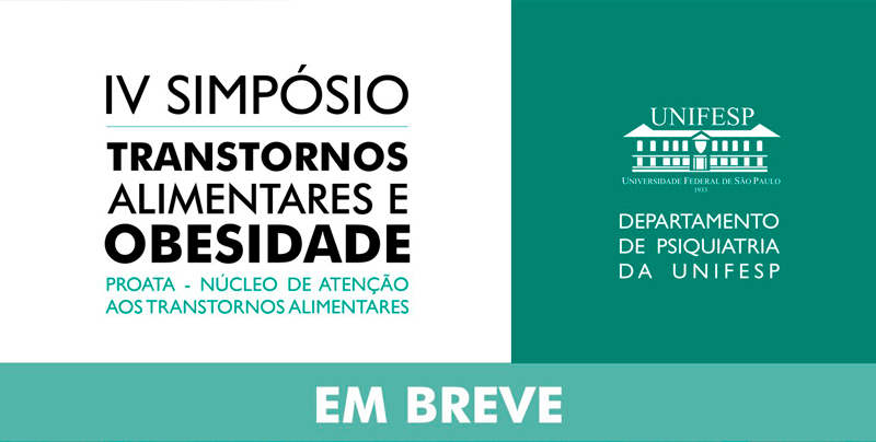 IV SIMPÓSIO – TRANSTORNOS ALIMENTARES E OBESIDADE / EM BREVE