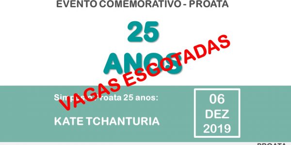 Simpósio 25 anos PROATA – VAGAS ESGOTADAS